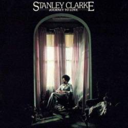 Stanley Clarke : Journey to Love